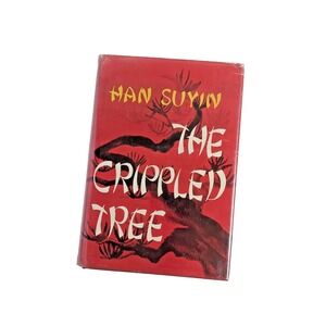 The Crippled Tree by Han Suyin 1965 Hardcover w/ Dust Jacket China Autobiograpy